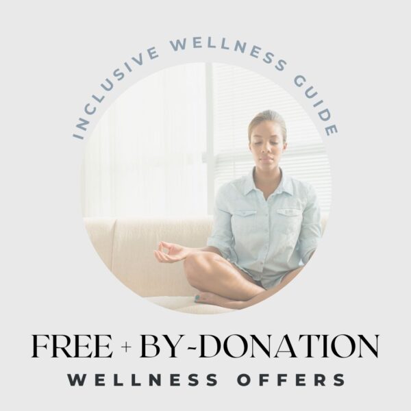 FREE & By Donation Wellness Events + Offerings