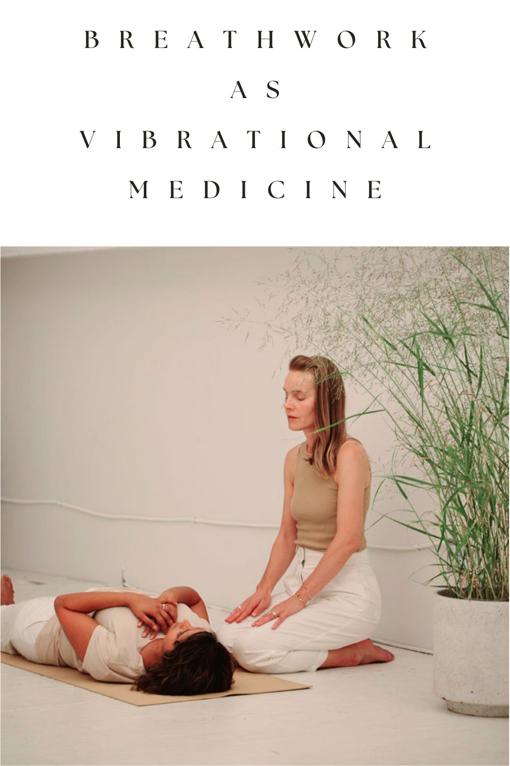 Breathwork as Vibrational Medicine